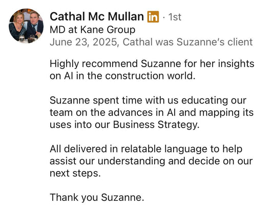 "Highly recommend Suzanne for her insights on AI in the construction world"